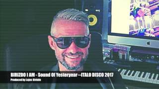 BIRIZDO-I-AM-Sound-Of-Yesteryear-ITALO-DISCO-2017-attachment