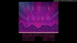 Glass-Apple-Bonzai-Hello-Moth-Lucid-Dream-Italo-Mix-Italo-DiscoSynthpop-2018-attachment