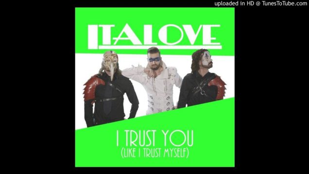 Italove-I-Trust-You-Like-I-Trust-Myself-Extended-Italo-Disco-2017-attachment