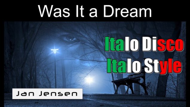 Jan-Jensen-Was-It-a-Dream-Official-Audio-Italo-Disco-80s-Pop-attachment