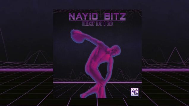 Nayio-Bitz-What-Do-I-Do-attachment