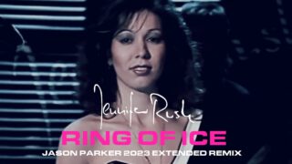 Jennifer-Rush-Ring-Of-Ice-Jason-Parker-2023-Extended-Remix-attachment