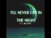 S.L-Melody-Ill-Never-Cry-In-The-Night