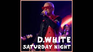 D.White-Saturday-Night-attachment