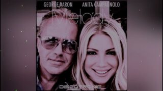 George-Aaron-Anita-Campagnolo-Melody-Discotronic-Remix-2023-attachment