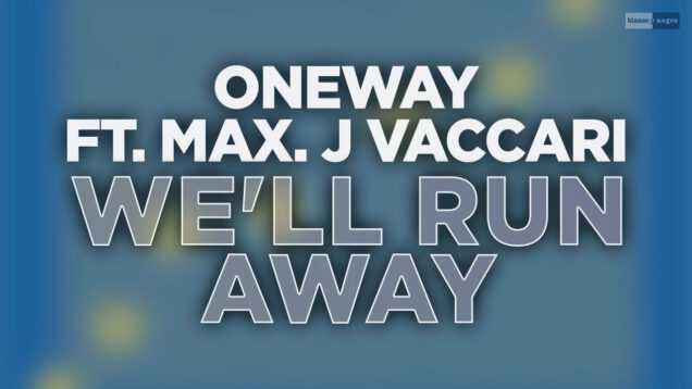 Oneway-Feat-Max-J.-Vaccari-Well-Run-Away-Official-Audio-italodisco-attachment
