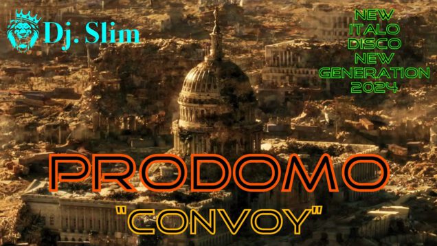Prodomo-Convoy.-Dj.-Slim-New-Italo-Disco-New-Generation-2024-attachment