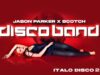 Jason-Parker-x-Scotch-Disco-Band-2024-Video-Edit-newmusic-italodisco-80s