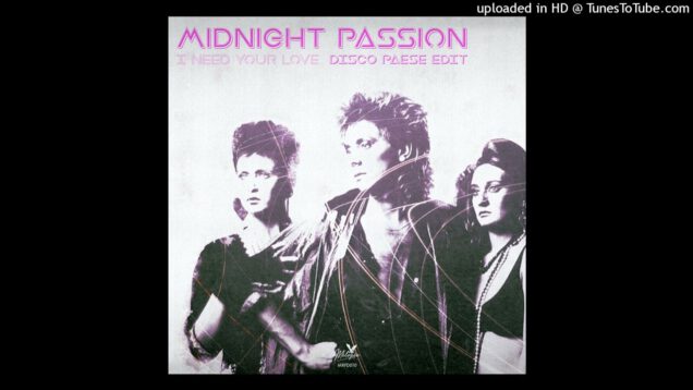 Midnight-Passion-I-Need-Your-Love-Disco-Paese-Edit-attachment