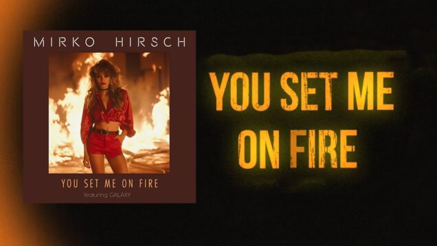 Mirko-Hirsch-feat.-Galaxy-You-set-me-on-Fire-Official-Lyrics-Visualizer-80s-Eurodisco-2024-attachment
