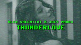 Alex-Valentini-Joey-Mauro-THUNDERLOVE-Official-Lyric-Video-attachment