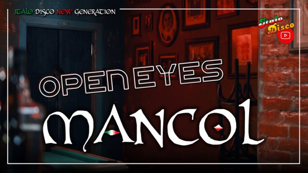 MANCOL-OPEN-EYES-Italo-Disco-2023-NEW-attachment