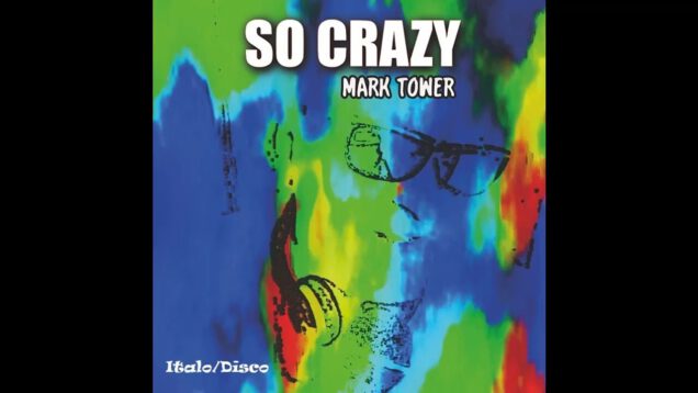 Mark-Tower-So-Crazy-Orginal-Version-Italo-Disco-2023-attachment