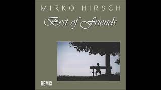 Mirko-Hirsch-Best-of-Friends-Remix-attachment