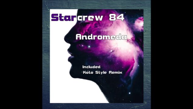 Starcrew-84-Andromeda-Koto-Style-Remix-attachment