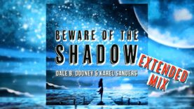 Dale-B.-Dooney-Karel-Sanders-Beware-Of-The-Shadow-Extended-Mix-Lyric-Video-attachment