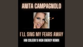 Ill-Sing-My-Fears-Away-Ian-Coleens-High-Energy-Remix-attachment