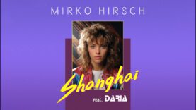 Mirko-Hirsch-feat.-Daria-Shanghai-Official-Lyrics-Video-80s-Italo-Disco-Eurodisco-2023-attachment