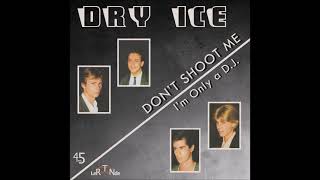 Dry-Ice-Dont-Shoot-Me-Im-Only-A-D.J.-Club-version-attachment