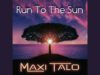 Maxi-Talo-Run-To-The-Sun-Italo-DiscoSynth-Pop