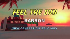 Barron-Feel-the-Sun-New-Generation-Italo-Mix-attachment