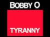 BOBBY-O-Tyranny-2024-Release