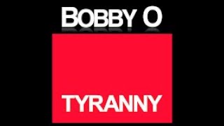 BOBBY-O-Tyranny-2024-Release-attachment