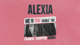 Alexia-Me-and-You-feat.-Double-You-Franck-Choppin-Remix-attachment