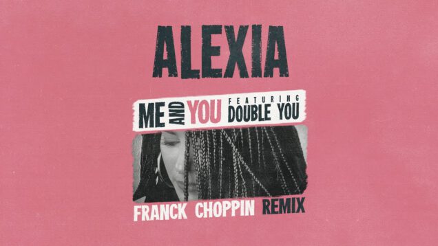 Alexia-Me-and-You-feat.-Double-You-Franck-Choppin-Remix-attachment