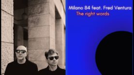 Milano-84-feat.-Fred-Ventura-The-right-words-Visual-Video-attachment